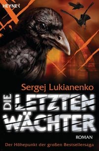 Bild vom Artikel Die letzten Wächter / Wächter Bd.6 vom Autor Sergej Lukianenko