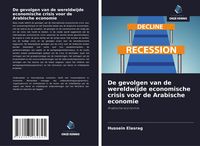 Produktbild: De gevolgen van de wereldwijde economische crisis voor de Arabische economie