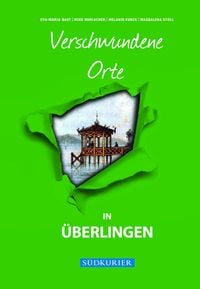 Produktbild: Verschwundene Orte in &Uuml;berlingen