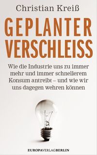 Bild vom Artikel Geplanter Verschleiß vom Autor Christian Kreiss