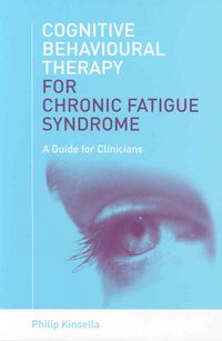 Produktbild: Kinsella, P: Cognitive Behavioural Therapy for Chronic Fatig