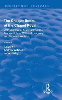 Produktbild: The Cheque Books of the Chapel Royal: With Additional Materi