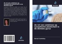 Produktbild: De rol van cytokinen op synaptische plasticiteit in de dentate gyrus