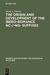 Produktbild: The Origin and Development of the Ibero-Romance -nc-/-ng- Suffixes