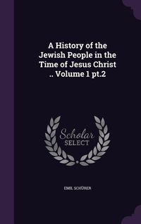 Produktbild: A History of the Jewish People in the Time of Jesus Christ .. Volume 1 pt.2