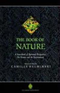Produktbild: The Book of Nature: A Sourcebook of Spiritual Perspectives on Nature and the Environment