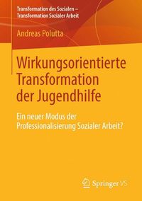 Produktbild: Wirkungsorientierte Transformation der Jugendhilfe