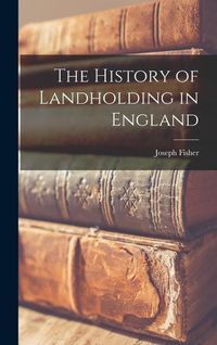 Produktbild: The History of Landholding in England