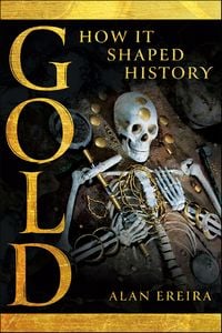 Produktbild: Gold: How it Shaped History