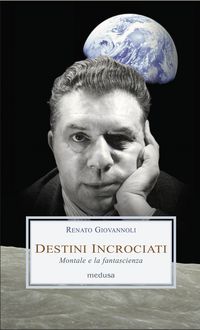Produktbild: Destini incrociati. Montale e la fantascienza