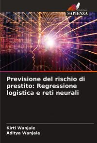 Produktbild: Previsione del rischio di prestito: Regressione logistica e reti neurali