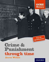 Produktbild: Wilkes, A: GCSE History: Crime & Punishment Student Book