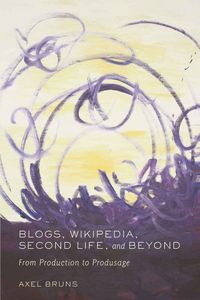 Produktbild: Blogs, Wikipedia, Second Life, and Beyond