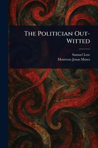 Produktbild: The Politician Out-Witted