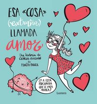 Produktbild: Esa cosa extra&ntilde;a llamada-- 1. Esa cosa -extra&ntilde;a- llamada amor
