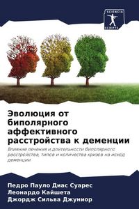 Produktbild: Jewol&uuml;ciq ot bipolqrnogo affektiwnogo rasstrojstwa k demencii