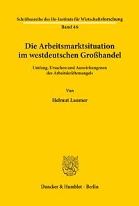 Produktbild: Die Arbeitsmarktsituation im westdeutschen Gro&szlig;handel.