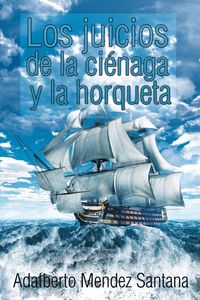 Produktbild: Los juicios de la ci&eacute;naga y la horqueta