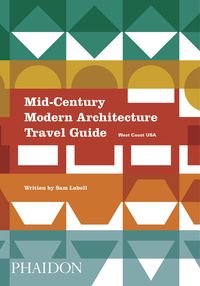 Produktbild: Mid-Century Modern Architecture Travel Guide: West Coast USA