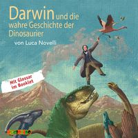 Darwin und die wahre Geschichte der Dinosaurier Luca Novelli