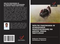 Produktbild: Wp&iquest;yw Pakowania W Atmosferze Modyfikowanej Na Jako&iquest;&iquest; Mi&iquest;sa Indyczego