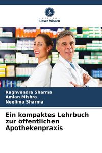 Produktbild: Ein kompaktes Lehrbuch zur &ouml;ffentlichen Apothekenpraxis