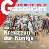 Produktbild: G/GESCHICHTE - 1187-1192: Kreuzzug der K&ouml;nige - Barbarossa, L&ouml;wenherz, Saladin