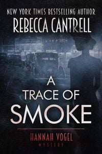 Produktbild: A Trace of Smoke (Hannah Vogel novels, #1)
