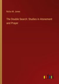 Produktbild: The Double Search: Studies in Atonement and Prayer