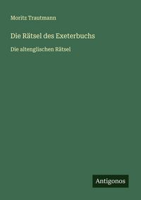 Produktbild: Die R&auml;tsel des Exeterbuchs