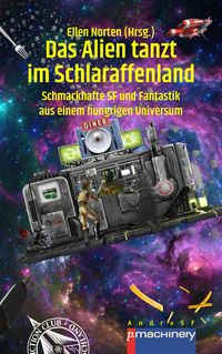 Produktbild: Das Alien Tanzt im Schlaraffenland