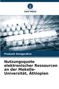 Produktbild: Nutzungsquote elektronischer Ressourcen an der Mekelle-Universit&auml;t, &Auml;thiopien