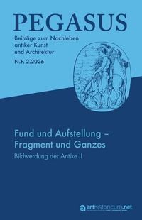 Produktbild: PEGASUS. Beitr&auml;ge zum Nachleben antiker Kunst und Architektur / N. F. 2.2026