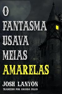 Produktbild: O Fantasma Usava Meias Amarelas