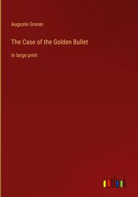 Produktbild: The Case of the Golden Bullet