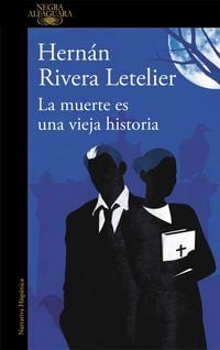 Produktbild: Rivera Letelier, H: Muerte es una vieja historia