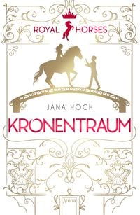 Bild vom Artikel Royal Horses (2). Kronentraum vom Autor Jana Hoch