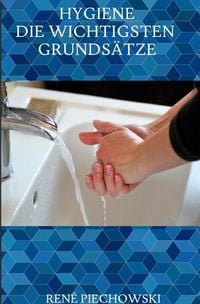 Produktbild: Hygiene: Die wichtigsten Grunds&auml;tze