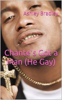 Produktbild: Chante's Got a Man (He Gay)