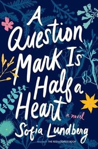 Bild vom Artikel A Question Mark Is Half a Heart vom Autor Sofia Lundberg