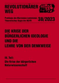 Produktbild: Die Krise der b&uuml;rgerlichen Ideologie und die Lehre von der Denkweise
