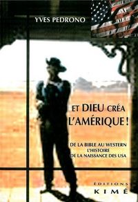 Produktbild: Et Dieu Crea l'Amerique : De la Bible au Western.l'histoire de la