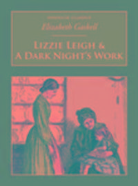 Produktbild: Gaskell, E: Lizzie Leigh & A Dark Night's Work