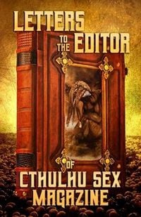 Produktbild: Letters to the Editor of Cthulhu Sex Magazine