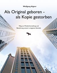 Produktbild: Als Original geboren - als Kopie gestorben