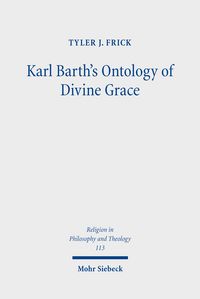 Produktbild: Frick, T: Karl Barth's Ontology of Divine Grace