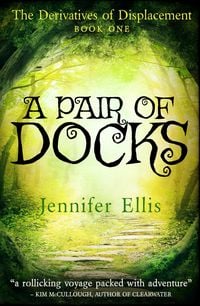 Produktbild: A Pair of Docks (Derivatives of Displacement, #1)