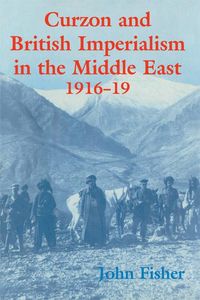 Produktbild: Curzon and British Imperialism in the Middle East, 1916-1919
