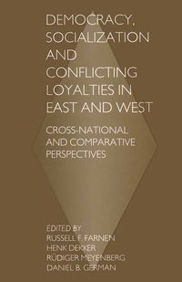 Produktbild: Democracy, Socialization and Conflicting Loyalties in East and West
