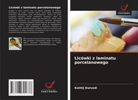Produktbild: Lic&oacute;wki z laminatu porcelanowego